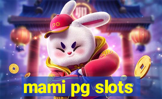 mami pg slots