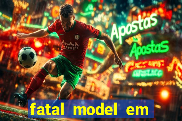 fatal model em paulo afonso