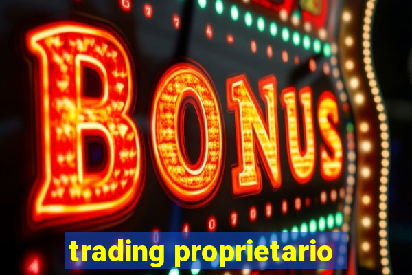 trading proprietario