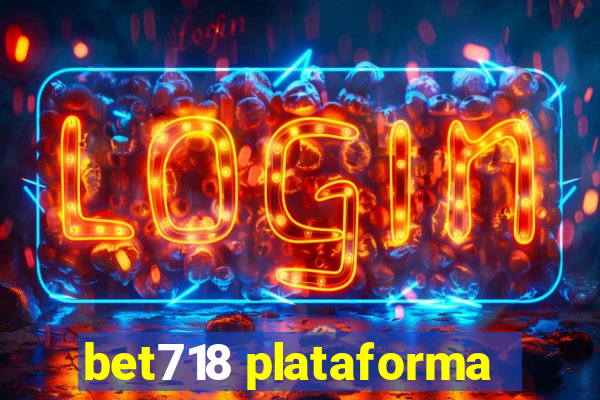 bet718 plataforma