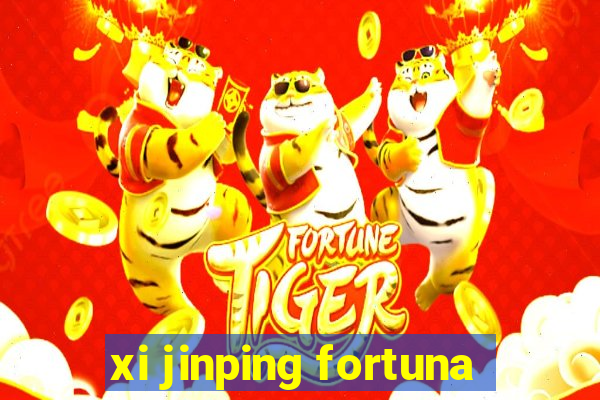 xi jinping fortuna