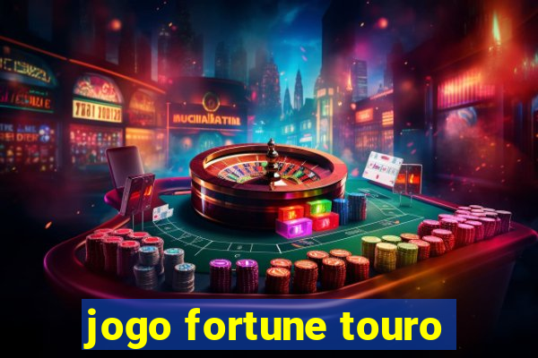 jogo fortune touro