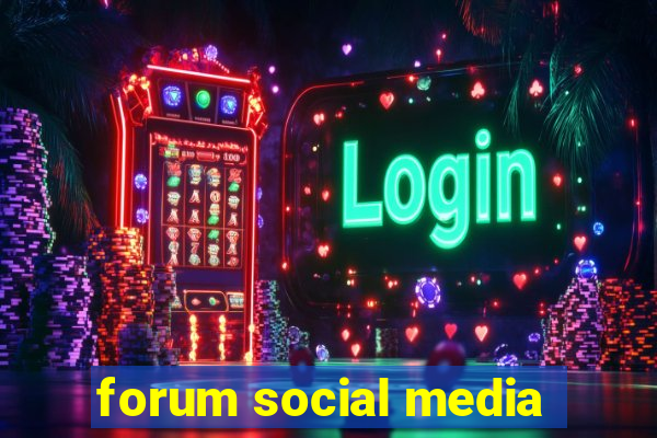 forum social media