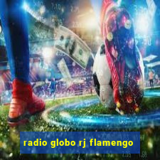 radio globo rj flamengo