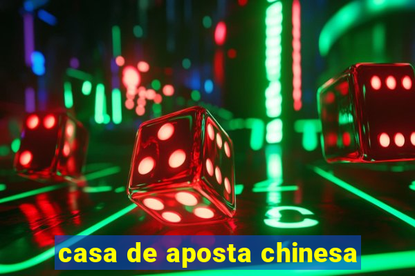 casa de aposta chinesa