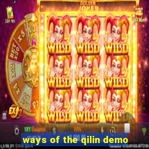 ways of the qilin demo