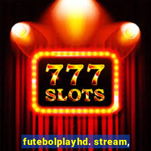 futebolplayhd. stream,