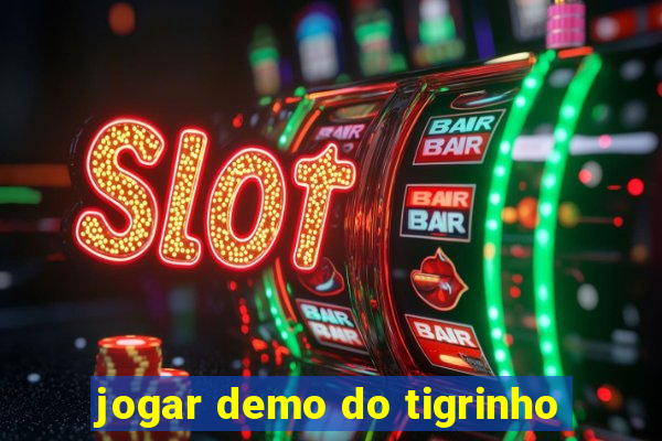 jogar demo do tigrinho