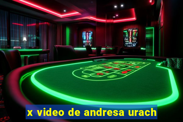 x video de andresa urach