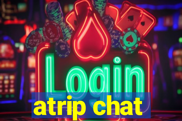 atrip chat