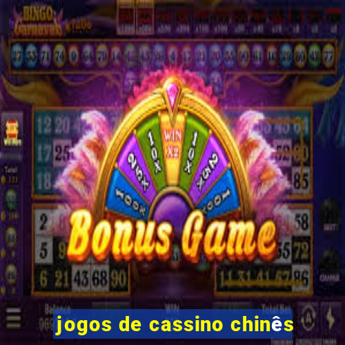 jogos de cassino chinês