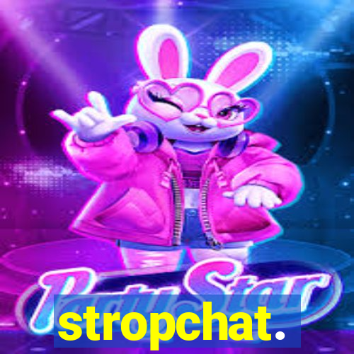 stropchat.