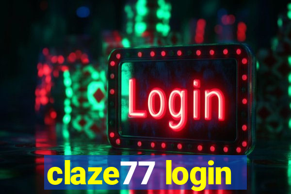 claze77 login