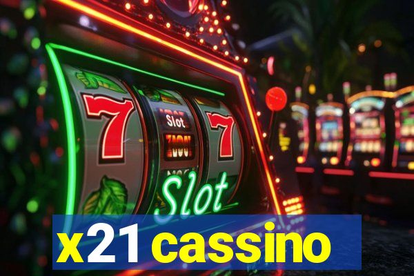 x21 cassino