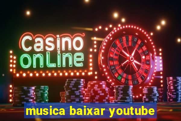 musica baixar youtube