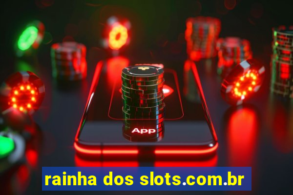 rainha dos slots.com.br