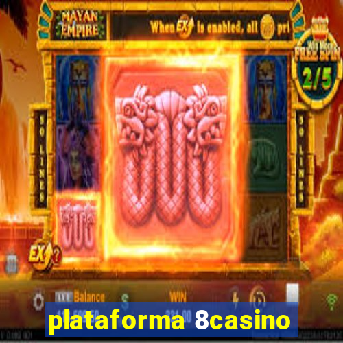 plataforma 8casino