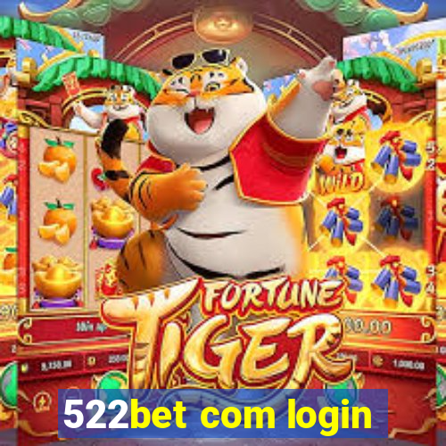 522bet com login