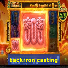 backrron casting