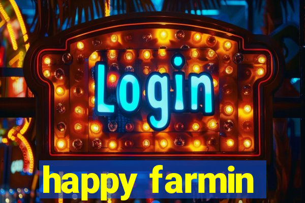 happy farmin