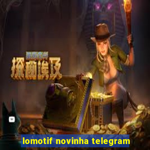 lomotif novinha telegram