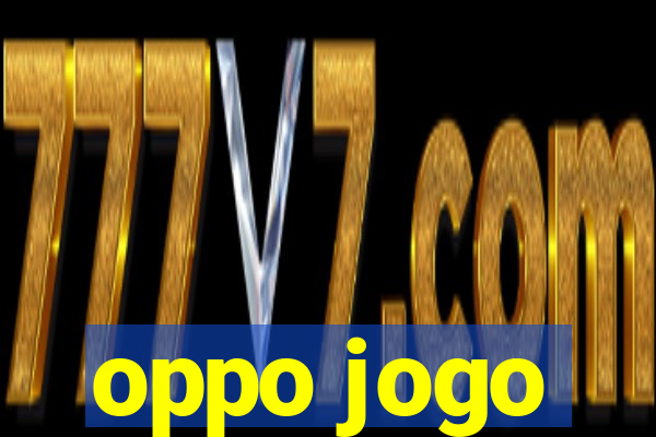 oppo jogo