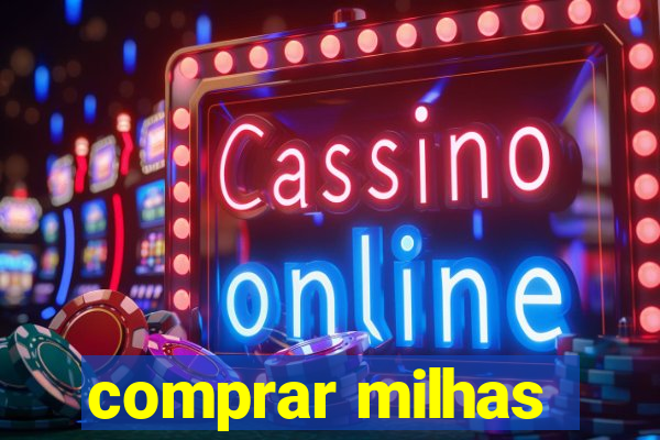 comprar milhas