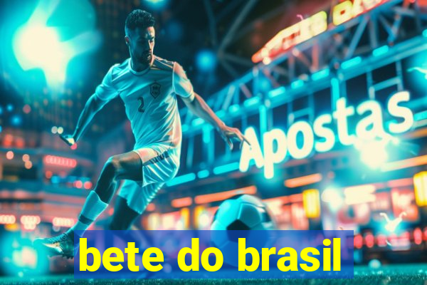 bete do brasil