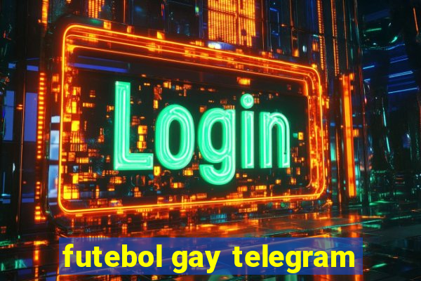 futebol gay telegram