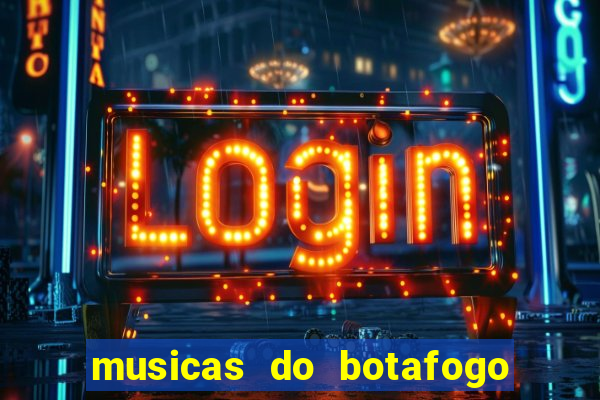 musicas do botafogo para baixar