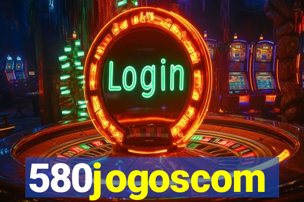 580jogoscom