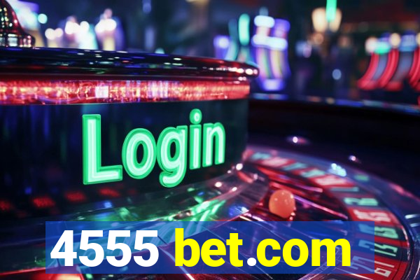 4555 bet.com