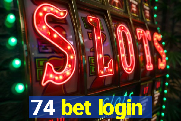 74 bet login