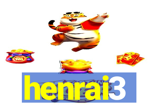 henrai3