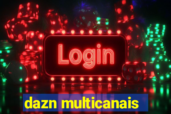 dazn multicanais