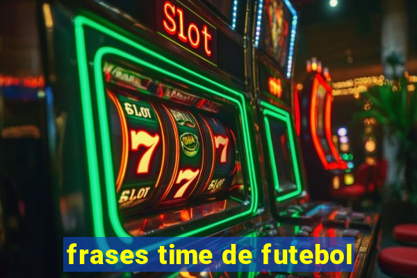 frases time de futebol