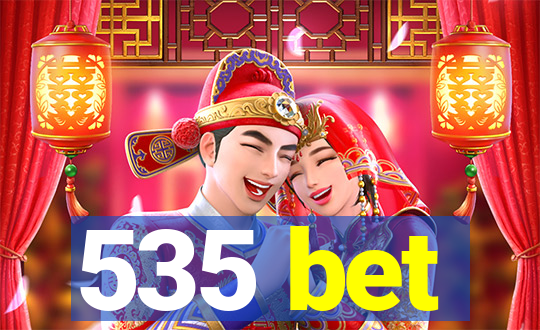 535 bet