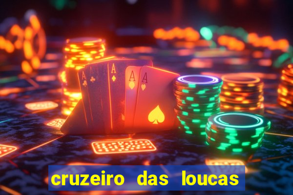 cruzeiro das loucas assistir gratis