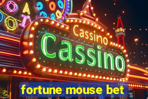 fortune mouse bet