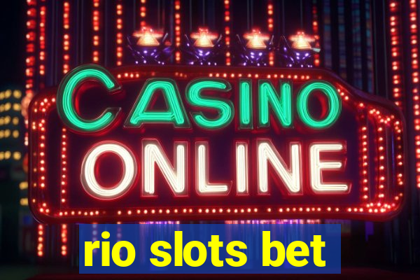 rio slots bet