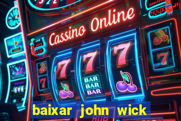 baixar john wick de volta ao jogo mega