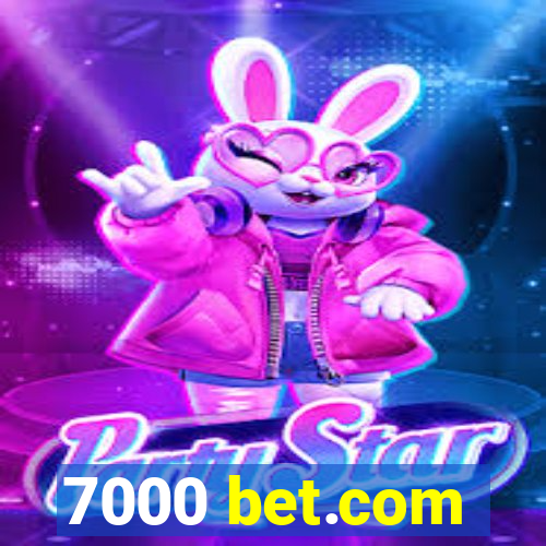 7000 bet.com