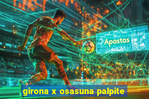 girona x osasuna palpite