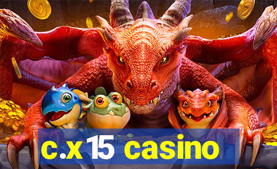 c.x15 casino