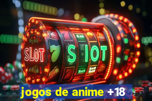 jogos de anime +18