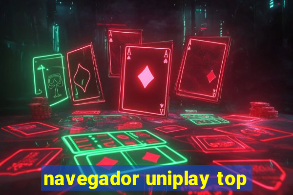 navegador uniplay top