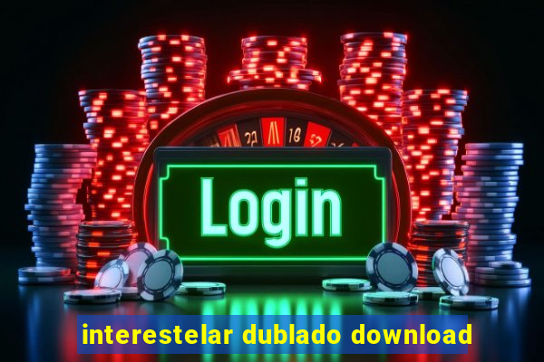 interestelar dublado download