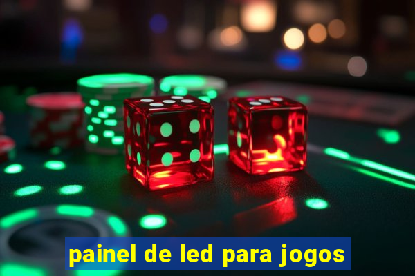 painel de led para jogos