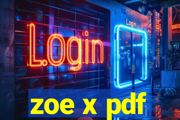 zoe x pdf