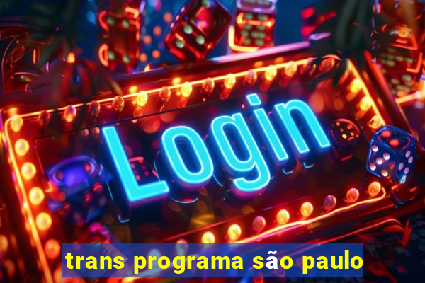 trans programa são paulo